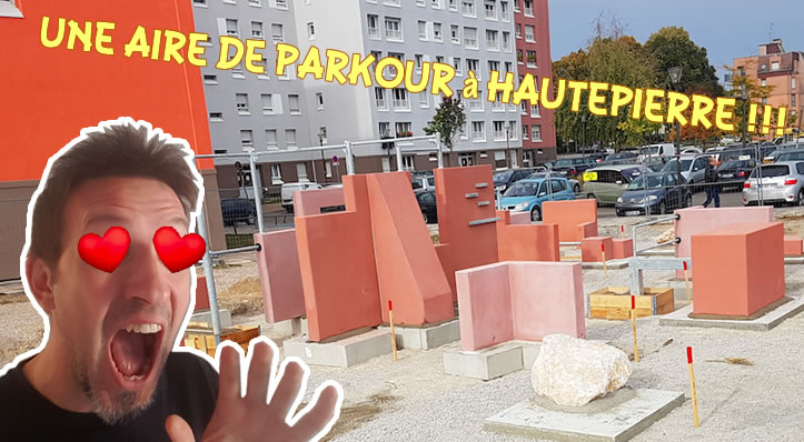 Une aire de Parkour à sort de terre à Hautepierre !